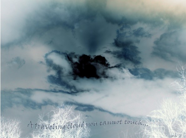 A Traveling Cloud You Cannot Touch